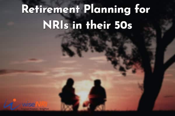 Retirement planning for NRIs in their 50s